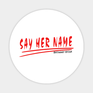 #sayhername , say her name Magnet